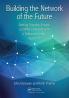 Building the Network of the Future
