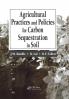 Agricultural Practices and Policies for Carbon Sequestration in Soil