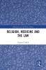 Religion Medicine and the Law
