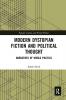 Modern Dystopian Fiction and Political Thought