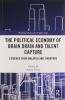 Political Economy of Brain Drain and Talent Capture