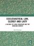 Ecclesiastical Law Clergy and Laity