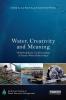 Water Creativity and Meaning