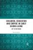 Children Education and Empire in Early Sierra Leone