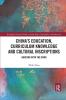 China's Education Curriculum Knowledge and Cultural Inscriptions