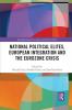 National Political Elites European Integration and the Eurozone Crisis