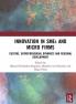 Innovation in SMEs and Micro Firms