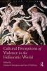 Cultural Perceptions of Violence in the Hellenistic World