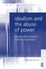 Idealism and the Abuse of Power