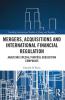 Mergers Acquisitions and International Financial Regulation