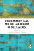 Public Memory Race and Heritage Tourism of Early America