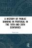 History of Public Banking in Portugal in the 19th and 20th Centuries