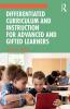 Differentiated Curriculum and Instruction for Advanced and Gifted Learners