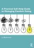 Practical Self-Help Guide to Managing Comfort Eating