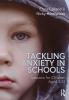Tackling Anxiety in Schools