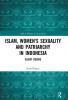 Islam Women's Sexuality and Patriarchy in Indonesia