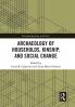 Archaeology of Households Kinship and Social Change