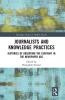 Journalists and Knowledge Practices
