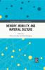 Memory Mobility and Material Culture