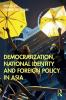 Democratization National Identity and Foreign Policy in Asia