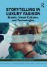 Storytelling in Luxury Fashion
