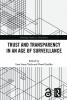 Trust and Transparency in an Age of Surveillance