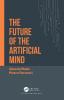 Future of the Artificial Mind