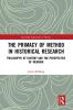 Primacy of Method in Historical Research
