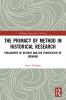 Primacy of Method in Historical Research