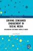 Driving Consumer Engagement in Social Media