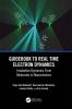 Guidebook to Real Time Electron Dynamics