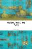 History Space and Place
