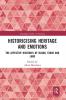 Historicising Heritage and Emotions
