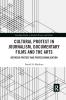 Cultural Protest in Journalism Documentary Films and the Arts