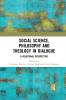 Social Science Philosophy and Theology in Dialogue