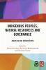 Indigenous Peoples Natural Resources and Governance