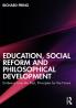 Education Social Reform and Philosophical Development