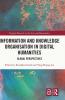 Information and Knowledge Organisation in Digital Humanities