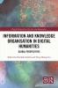 Information and Knowledge Organisation in Digital Humanities