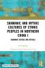 Shamanic and Mythic Cultures of Ethnic Peoples in Northern China I