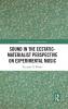 Sound in the Ecstatic-Materialist Perspective on Experimental Music
