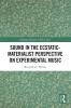 Sound in the Ecstatic-Materialist Perspective on Experimental Music