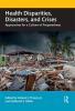 Health Disparities Disasters and Crises