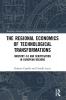 Regional Economics of Technological Transformations