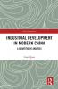 Industrial Development in Modern China