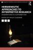 Hermeneutic Approaches to Interpretive Research