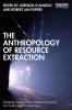 Anthropology of Resource Extraction