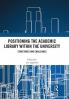 Positioning the Academic Library within the University