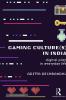 Gaming Culture(s) in India: Digital Play in Everyday Life