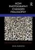 How Photography Changed Philosophy